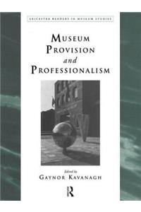 Museum Provision and Professionalism
