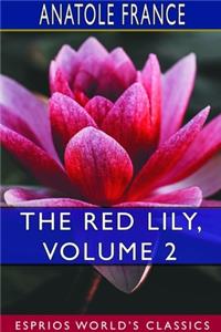 Red Lily, Volume 2 (Esprios Classics)