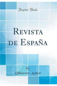 Revista de EspaÃ±a (Classic Reprint)