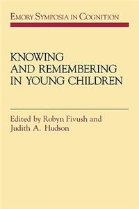 Knowing and Remembering in Young Children