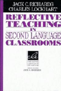 Reflective Teaching in Second Language Classrooms