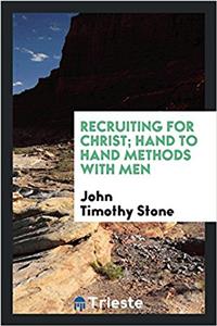 Recruiting for Christ; hand to hand methods with men