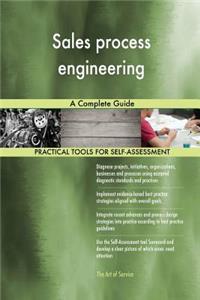 Sales process engineering A Complete Guide