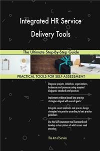 Integrated HR Service Delivery Tools The Ultimate Step-By-Step Guide