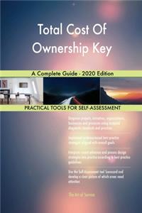 Total Cost Of Ownership Key A Complete Guide - 2020 Edition