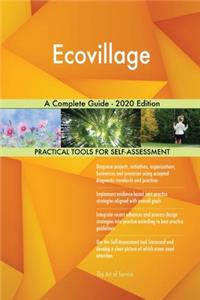 Ecovillage A Complete Guide - 2020 Edition
