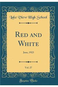 Red and White, Vol. 27: June, 1923 (Classic Reprint)