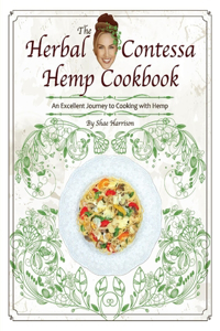 The Herbal Contessa Hemp Cookbook, Volume 1