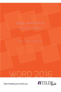 Design and Produce Text Documents (Word 2016)