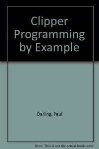Clipper Programming by Example