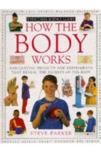 Eyewitness Science Guide:  How The Body Works
