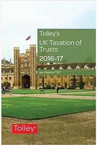 Tolleys UK Taxation of Trusts 2016-17