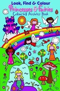 Look Find and Colour - Princesses and Fairies
