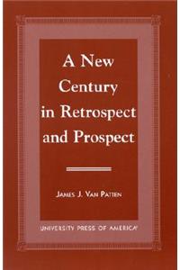 A New Century in Retrospect and Prospect