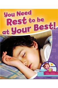 You Need Rest to Be at Your Best!