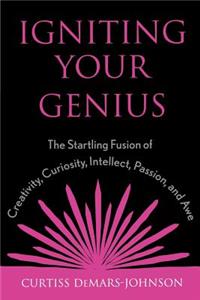 Igniting Your Genius