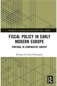 Fiscal Policy in Early Modern Europe: Portugal in Comparative Context