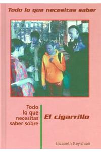 Todo Lo Que Necesitas Saber Sobre El Cigarillo (Everything You Need to Know about Smoking)