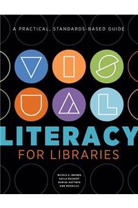 Visual Literacy for Libraries