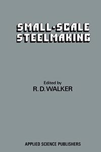 Small Scale Steel Making