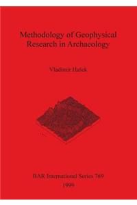 Methodology of Geophysical Research in Archaeology