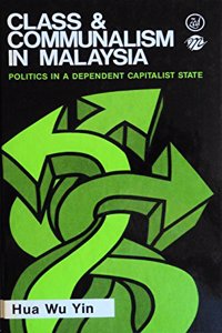 Class and Communalism in Malaysia