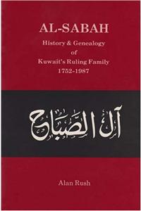 Al-Sabah: History and Genealogy of Kuwait's Ruling Family, 1752-1986
