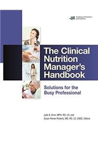 The Clinical Nutrition Manager's Handbook