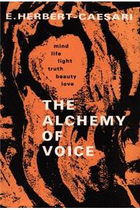 The Alchemy of Voice.