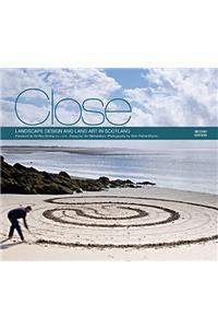 Close: Landscape Design and Land Art in Scotland: Landscape Design and Land Art in Scotland