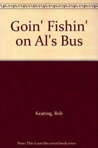 Goin' Fishin' on Al's Bus