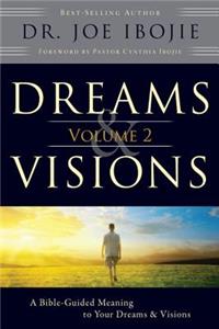 Dreams and Visions