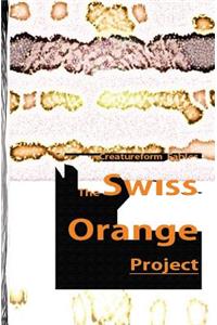 Creatureform Fables: The Swiss Orange Project - Omnibus 1