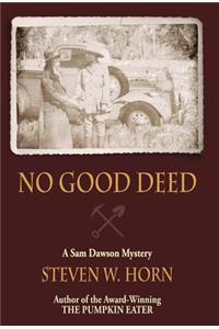 No Good Deed