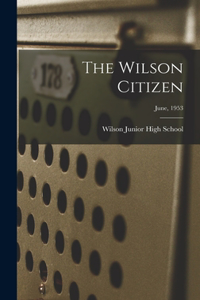 Wilson Citizen; June, 1953