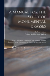 Manual for the Study of Monumental Brasses