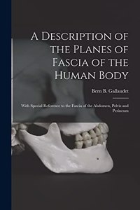 Description of the Planes of Fascia of the Human Body
