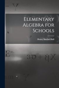 Elementary Algebra for Schools