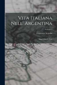 Vita Italiana Nell' Argentina