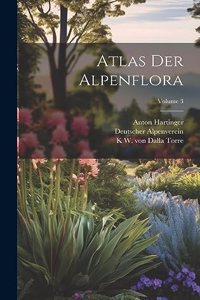 Atlas der Alpenflora; Volume 3