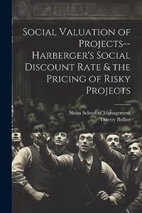 Social Valuation of Projects--Harberger's Social Discount Rate & the Pricing of Risky Projects