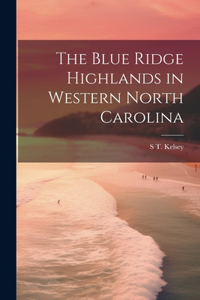 Blue Ridge Highlands in Western North Carolina