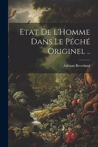 Etat de l'Homme dans le péché originel ..