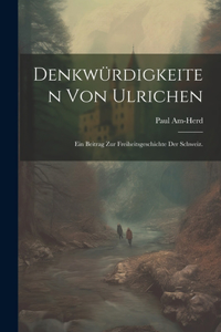 Denkwürdigkeiten von Ulrichen