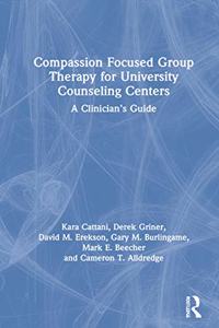 Compassion Focused Group Therapy for University Counseling Centers