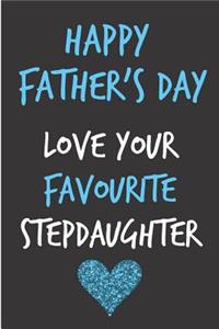 Happy Father's Day Love Your Favourite Stepdaughter