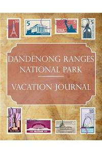 Dandenong Ranges National Park Vacation Journal: Blank Lined Dandenong Ranges National Park (Australia) Travel Journal/Notebook/Diary Gift Idea for People Who Love to Travel