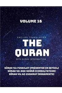 The Quran - English Translation with Surah Introduction - Volume 16