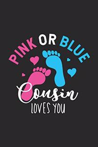 Pink Or Blue Cousin Loves You