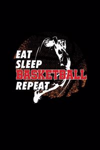 Eat Sleep Basketball Repeat